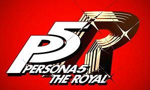 女神異聞錄5 皇家版 (P5R) (Persona 5: Royal)
