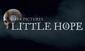 黑相集：稀望鎮 (The Dark Pictures Anthology: Little Hope)